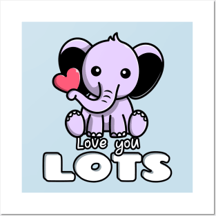 Love You Lots - Elephant Posters and Art